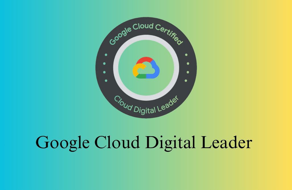 Google Cloud Digital Leader Certification Training